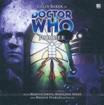 Doctor Who: Jubilee - Book #40 of the Big Finish Monthly Range