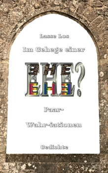 Paperback Im Gehege einer EHE - Paar-Wahriationen - Gedichte [German] Book