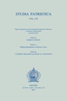 Paperback Studia Patristica. Vol. LIV - Papers Presented at the Sixteenth International Conference on Patristic Studies Held in Oxford 2011: Vol. LIV - Papers P Book