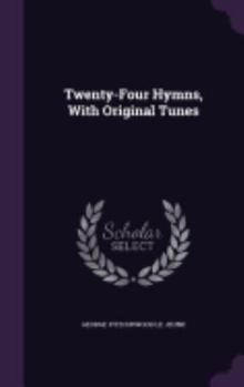 Hardcover Twenty-Four Hymns, With Original Tunes Book