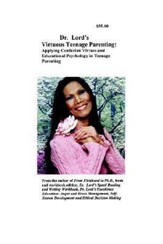 Paperback Dr. Lord's Virtuous Teenage Parenting Book