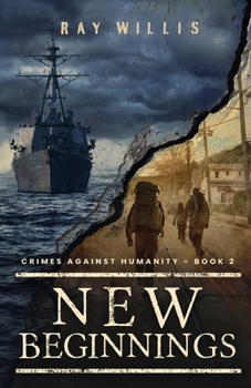 Paperback New Beginnings: The Last Crime Against Humanity - Book 2 Book