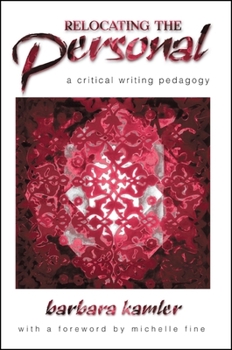 Paperback Relocating the Personal: A Critical Writing Pedagogy Book