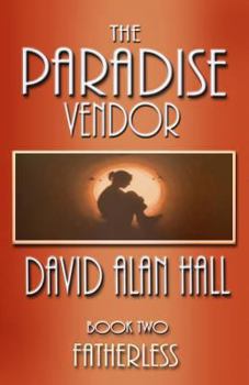 Paperback The Paradise Vendor - Book Two: Fatherless Book