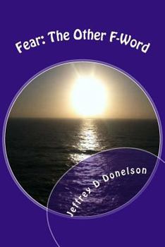 Paperback Fear The Other F-Word: 39 steps to a better you! Book