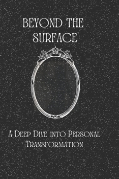 Paperback Beyond the Surface: A Deep Dive into Personal Transformation Book