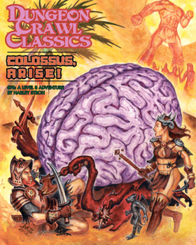 Paperback Dungeon Crawl Classics #76: Colossus, Arise! Book