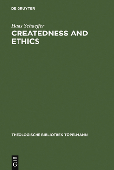 Createdness and Ethics: The Doctrine of Creation and Theological Ethics in the Theology of Colin E. Gunton and Oswald Bayer (Theologische Bibliothek Topelmann)