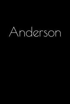 Paperback Anderson: Notebook / Journal / Diary - 6 x 9 inches (15,24 x 22,86 cm), 150 pages. Personalized for Anderson. Book