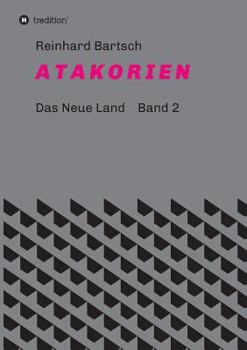 Paperback A T A K O R I E N: DAS NEUE LAND Band 2 [German] Book
