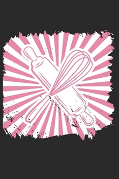 Notizbuch: Backen Bäckerin Notebook A5 liniert I Geschenk für Bäcker und Konditoren I Rezepte und Tagebuch I Kuchen Journal (German Edition)