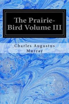 Paperback The Prairie-Bird Volume III Book