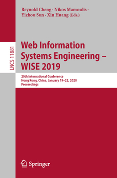 Paperback Web Information Systems Engineering - Wise 2019: 20th International Conference, Hong Kong, China, January 19-22, 2020, Proceedings Book