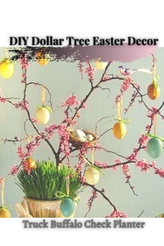 Paperback DIY Dollar Tree Easter Decor: Truck Buffalo Check Planter Book