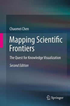 Hardcover Mapping Scientific Frontiers: The Quest for Knowledge Visualization Book