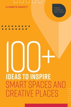 Paperback 100+ Ideas to Inspire Smart Spaces and Creative Places Book