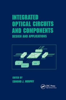 Paperback Integrated Optical Circuits and Components: Design and Applications Book