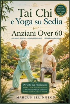 Paperback Tai Chi e Yoga sulla sedia per anziani over 60 [Italian] Book