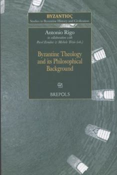 Paperback SBHC 04 Byzantine Theology and its Philosophical Background, Rigo [French] Book