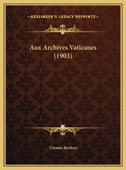 Hardcover Aux Archives Vaticanes (1903) [French] Book