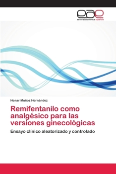 Paperback Remifentanilo como analgésico para las versiones ginecológicas [Spanish] Book
