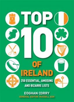 Hardcover Top 10 of Ireland: 250 lists from the Emerald Isle Book