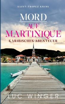 Paperback Mord auf Martinique: Karibisches Abenteuer [German] Book