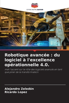 Paperback Robotique avancée: du logiciel à l'excellence opérationnelle 4.0. [French] Book