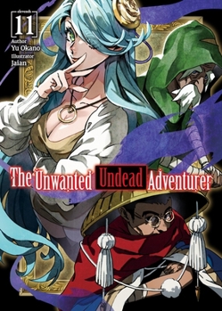 Paperback The Unwanted Undead Adventurer (Light Novel): Volume 11: Volume 11 Book