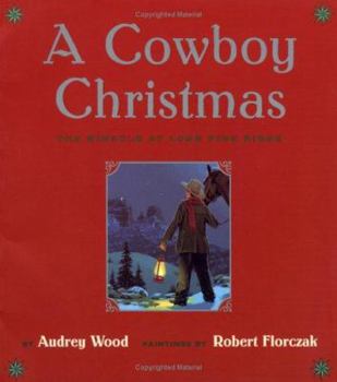 Paperback A Cowboy Christmas: The Miracle at Lone Pine Ridge Book