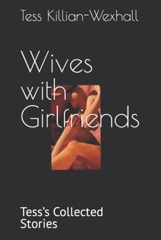 Paperback Wives with Girlfriends: Tess's Collected Stories Book
