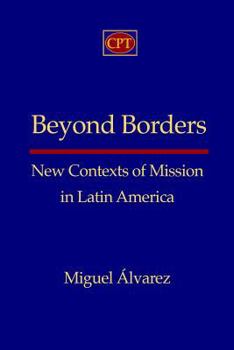 Paperback Beyond Borders: New Contexts of Mission in Latin America Book