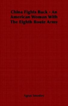 China Fights Back - An American Women With The Eighth Route Army - Book  of the Light on China