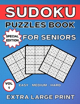 Paperback Sudoku Puzzles For Elderly People - Large Print: Perfect Gift For People With Limited Eyesight. 3 Levels Puzzle Book - Easy, Medium, and Hard. VOL 1. Book