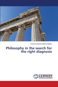 Paperback Philosophy in the search for the right diagnosis Book