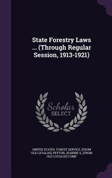 Hardcover State Forestry Laws ... (Through Regular Session, 1913-1921) Book