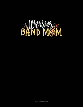 Warrior Band Mom: 4 Column Ledger