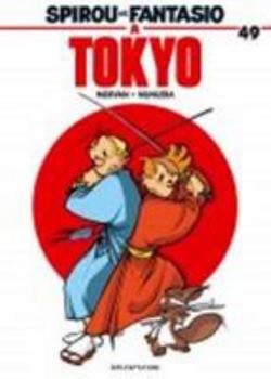 Spirou et Fantasio, Tome 49 : Spirou à Tokyo : Le ronin de Yoyogi - Book #49 of the Spirou et Fantasio