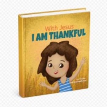 With Jesus I Am Thankful