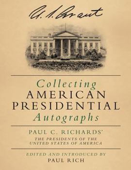 Paperback Collecting American Presidential Autographs: Paul C. Richards' The Presidents of the United States of America Book