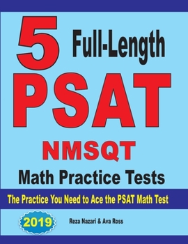 Paperback 5 Full Length PSAT / NMSQT Math Practice Tests: The Practice You Need to Ace the PSAT Math Test Book