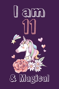 Paperback I am 11 & Magical Sketchbook: Birthday Gift for Girls, Sketchbook for Unicorn Lovers Book