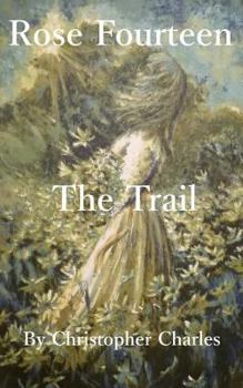 Paperback Rose Fourteen: The Trail Book