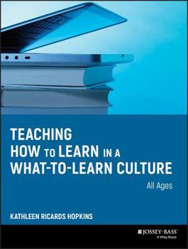 Paperback Teaching How to Learn in a What-to-Learn Culture Book
