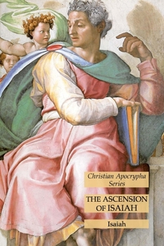 Paperback The Ascension of Isaiah: Christian Apocrypha Series Book