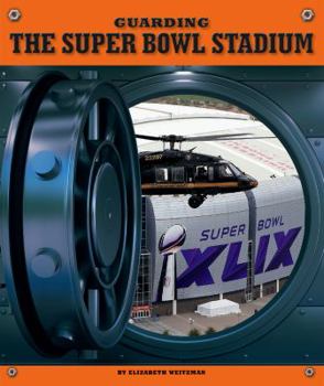 Library Binding Guarding the Super Bowl Stadium Book