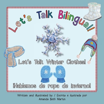 Paperback Let's Talk Winter Clothes!/¡Hablemos de ropa de invierno! Book