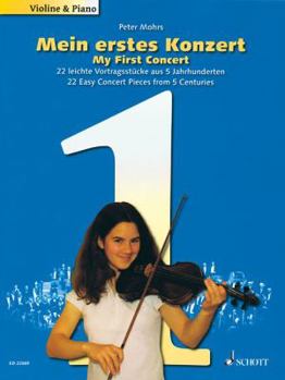 Paperback My First Concert - 22 Easy Concert Pieces from 5 Centuries: Mein Erstes Konzert Book