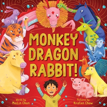 Hardcover Monkey Dragon Rabbit!: A Wild Lunar New Year Stampede Book