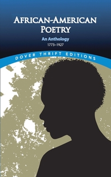 Paperback African American Poetry: An Anthology, 1773-1927 Book